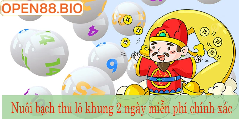 Nuôi lô bạch thủ khung 2 ngày: Chiến thuật đỉnh cao cho lô thủ Cách vào tiền nuôi lô bạch thủ khung 2 ngày lãi cao